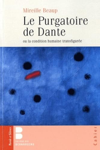 Le Purgatoire de Dante, ou, La condition humaine transfigurée