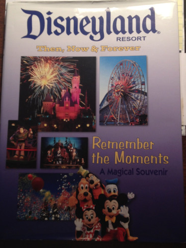 Cover of Disneyland Resort Then, Now and Forever