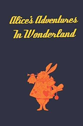 Alice's Adventures in Wonderland Enter the Topsy-Turvy World of Wonderland, Where Fantasy Reigns and the Rules of Reality Disappear