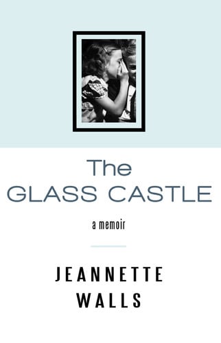 The Glass Castle A Memoir
