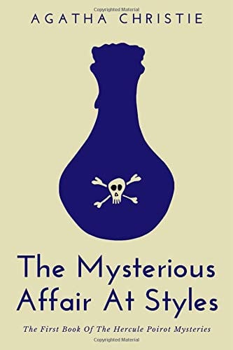 The Mysterious Affair At Styles - A Hercule Poirot Mystery