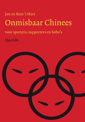 Onmisbaar Chinees voor sporters, bobo's en supporters - Kees 't Hart, Jan 't Hart