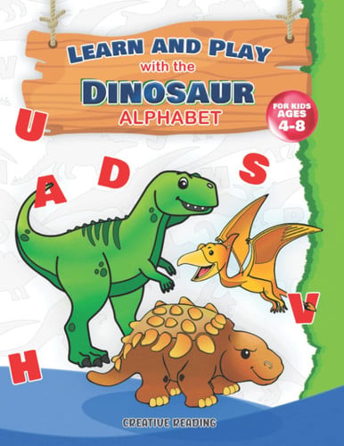 Learn and play with the dinosaurs alphabet: Dinosaur activity and Coloring Book for Kids: Ages 4-8