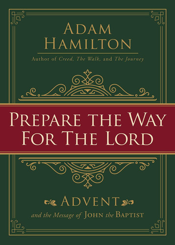 Prepare the Way for the Lord Advent and the Message of John the Baptist