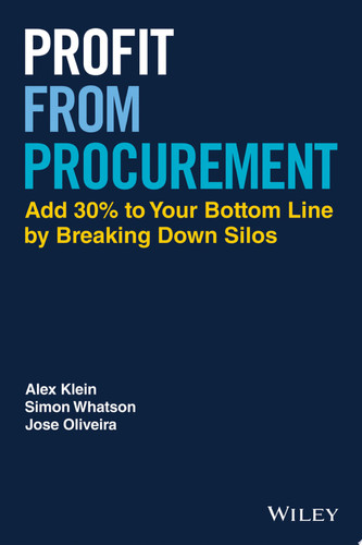 Profit from Procurement Add 30% to Your Bottom Line by Breaking Down Silos