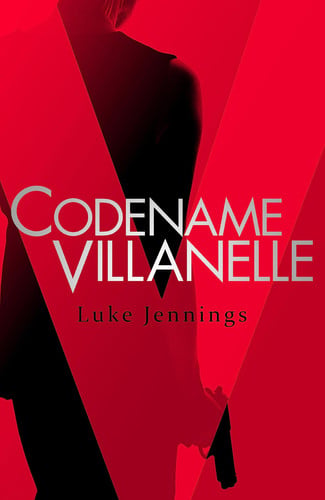 Codename Villanelle The Basis for the BAFTA-Winning Killing Eve TV Series