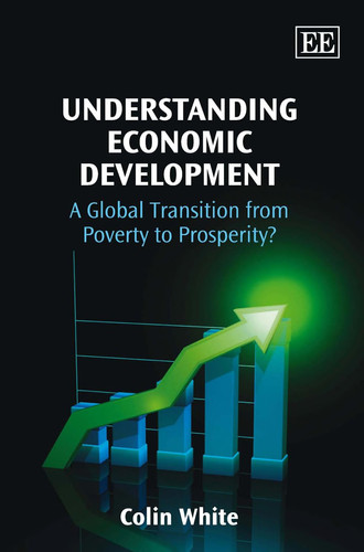 Understanding Economic Development A Global Transition from Poverty to Prosperity?