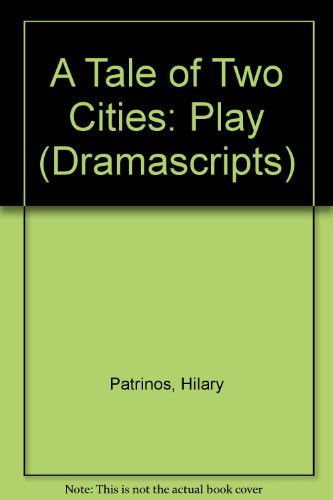 A Tale of Two Cities (Dramascripts)