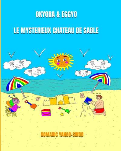 Okyora & Eggyo Le mystérieux château de sable