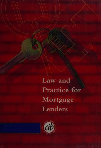 Law and Practice for Mortgage Lenders