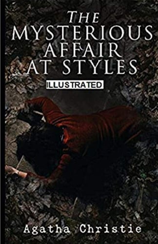 The Mysterious Affair at Styles Illustrated