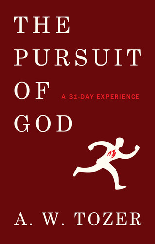 The Pursuit of God A 31 Day Experience