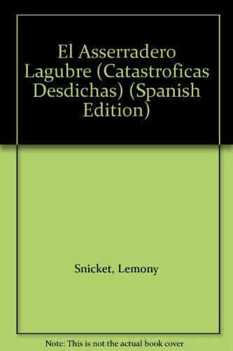El aserradero lúgubre cuarto libro