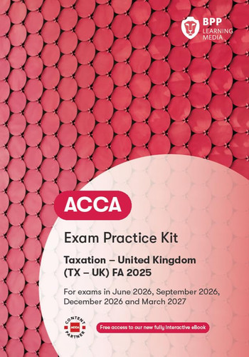 ACCA Taxation FA2025 - Exam Practice Kit