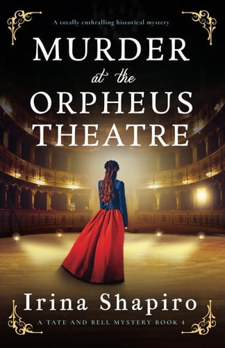 Murder at the Orpheus Theatre A Totally Enthralling Historical Mystery