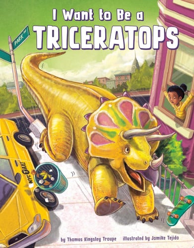 Cover of I Want to Be a Triceratops