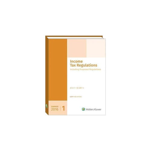 Income Tax Regulations, Summer 2016 Edition