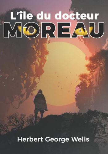 L’Île du docteur Moreau (French Edition)