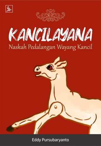 Kancilayana - Naskah Pedalangan Wayang Kancil
