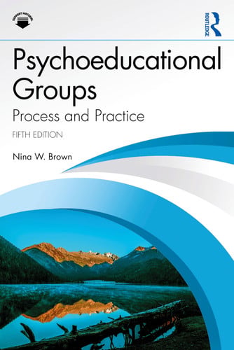 Psychoeducational Groups Process and Practice