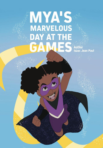 Cover of Mya's Marvelous Day at the Games