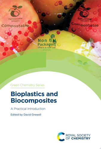 Bioplastics and Biocomposites A Practical Introduction