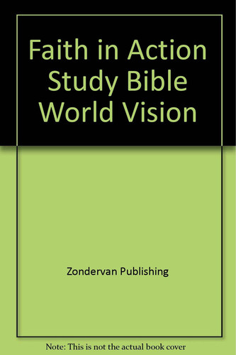 Faith in Action Study Bible World Vision