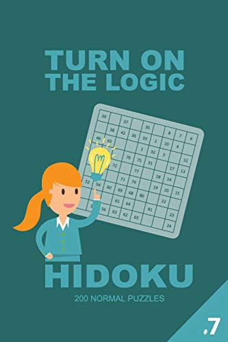 Turn On The Logic Hidoku - 200 Normal Puzzles 9x9 (Volume 7)