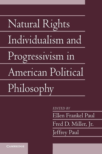 Natural Rights Individualism and Progressivism in American Political Philosophy
