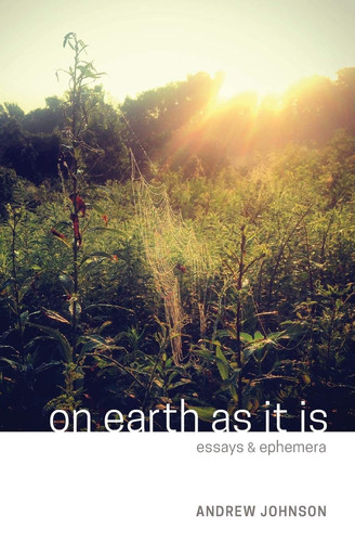 On Earth As It Is Essays & Ephemera