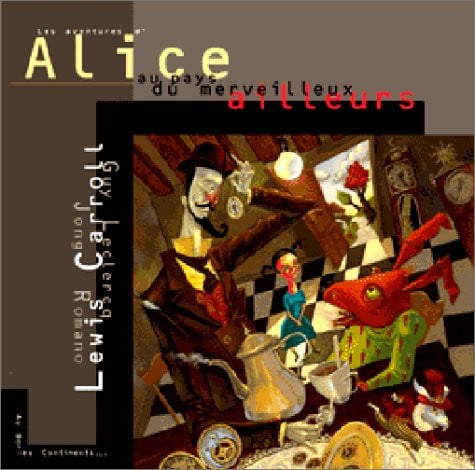 Les aventures d'Alice au pays du merveilleux ailleurs