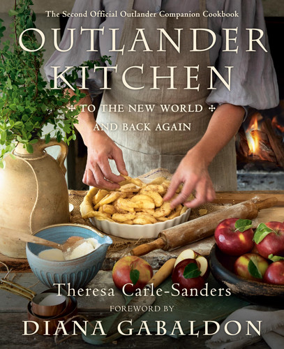Outlander Kitchen: To the New World and Back Again The Second Official Outlander Companion Cookbook