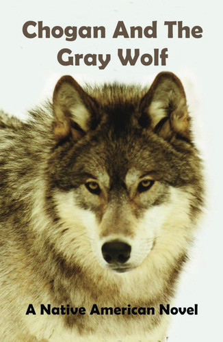 Cover of Chogan and the Gray Wolf