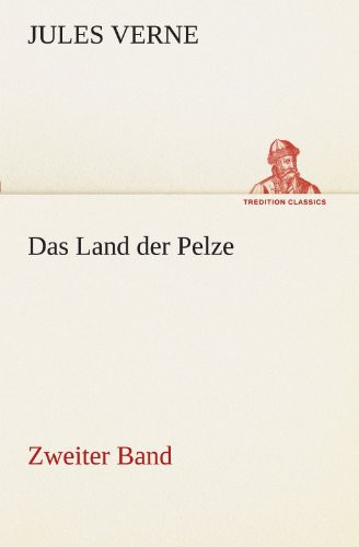 Das Land der Pelze, Band 2 Zweiter Band