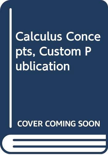 Calculus Concepts, Custom Publication