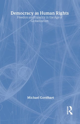 Democracy as Human Rights Freedom and Equality in the Age of Globalization