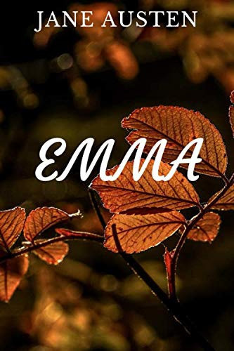 EMMA: (2019) New Edition (Volume I,II,III) - Jane Austen