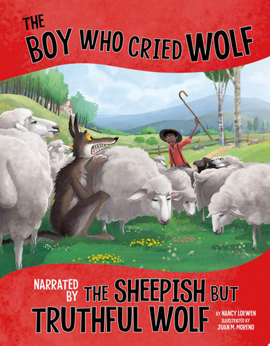 Cover of Boy Who Cried Wolf, Narrated by the Sheepish but Truthful Wolf