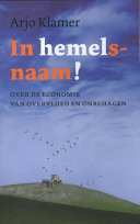In Hemelsnaam! over de economie van overvloed en onbehagen