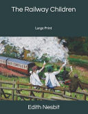 Railway Children : Large Print