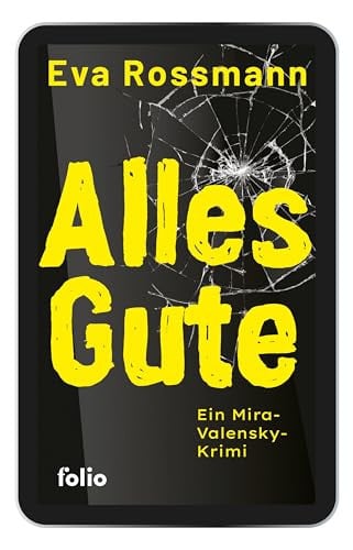 Alles Gute – Ein Mira-Valensky-Krimi
