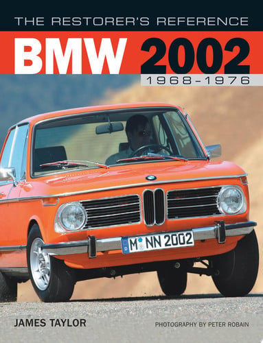 The Restorer's Reference BMW 2002 1968-1976