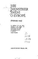 Snění o Evropě: Politický esej (Czech Edition) - Jiří Dienstbier