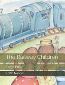 Railway Children : Large Print