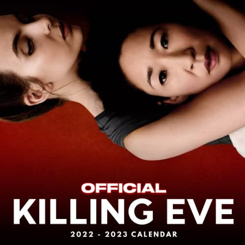 Killing Eve 2022 Calendar: OFFICIAL Killing Eve calendar 2022 Weekly & Monthly Planner with Notes Section for Alls Killing Eve Fans!-24 months - Movie tv series films calendar