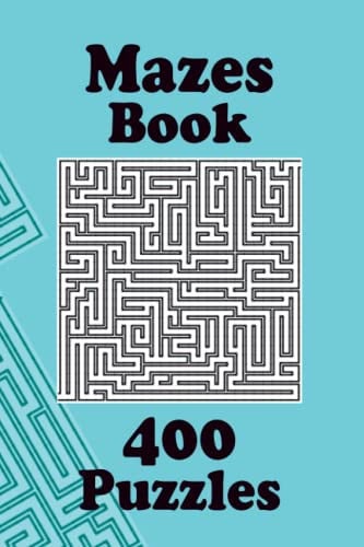 Maze Puzzle Book: 400 Mazes Puzzles For Traveling