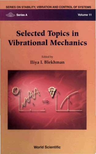 Selected Topics in Vibrational Mechanics