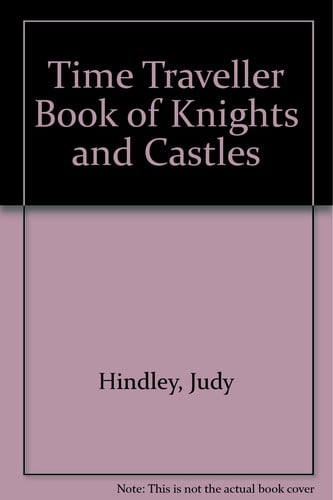 Cover of Time Traveller Book of Knights and Castles (Time Travelers (Twenty First Century))