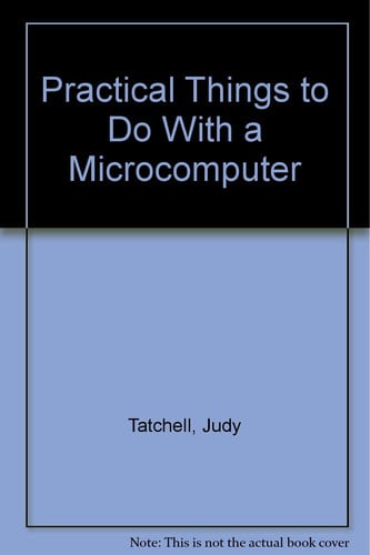 Cover of Practical Things to Do With a Microcomputer