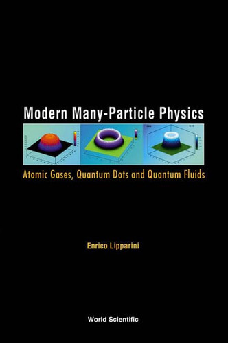 Modern Many-particle Physics Atomic Gases, Quantum Dots and Quantum Fluids